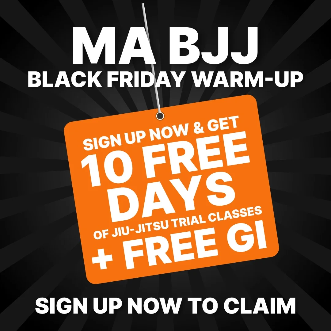 Black Friday Warm-Up offering 10 free days of trial classes and a free gi at MA BJJ Academy